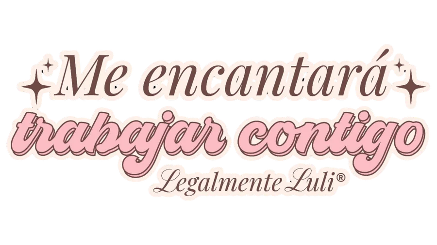 Me encantará trabajar contigo — Legalmente Luli